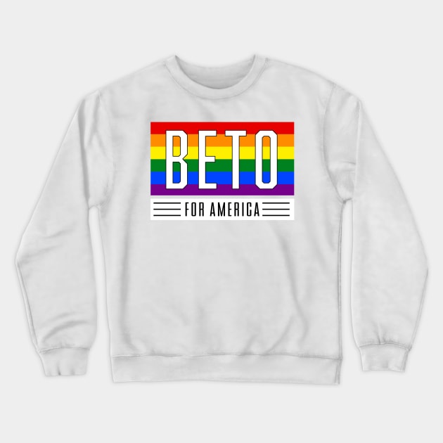 Beto Orourke For America 2024 | Beto O'Rourke 2022 Texas Governor | LGBT Gay Pride T-Shirt Crewneck Sweatshirt by BlueWaveTshirts